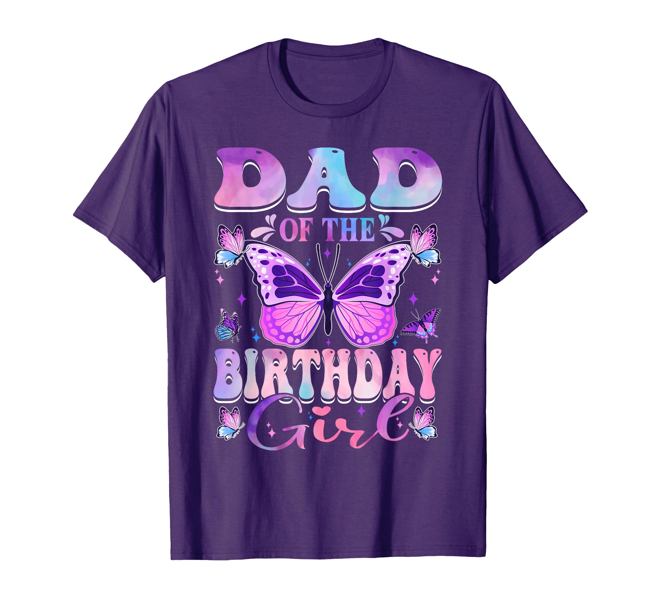 Dad Birthday Butterfly Party T-Shirt - Casual Everyday Wear for Adults - T-Shirt, Sweatshirt, Hoodie
