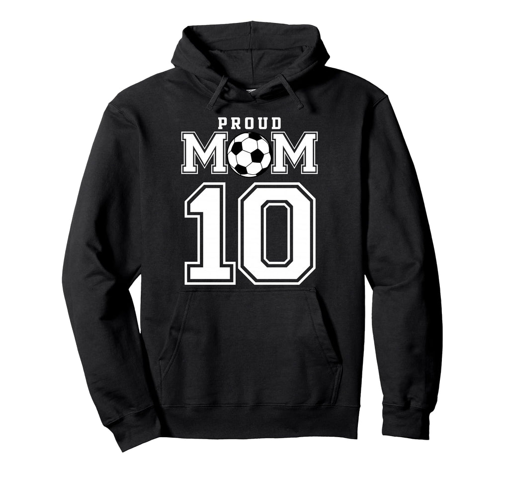Number 10 Custom Proud Soccer Futbol Hoodie - Streetwear Style for Adults - T-Shirt, Sweatshirt, Hoodie