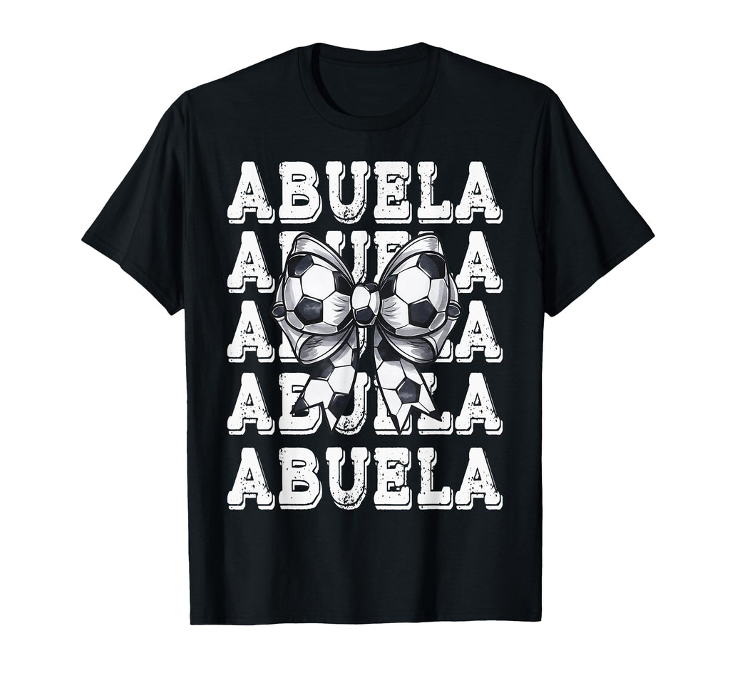 Coquette Soccer Abuela Matching T-Shirt - Casual Everyday Wear Unisex - T-Shirt, Sweatshirt, Hoodie