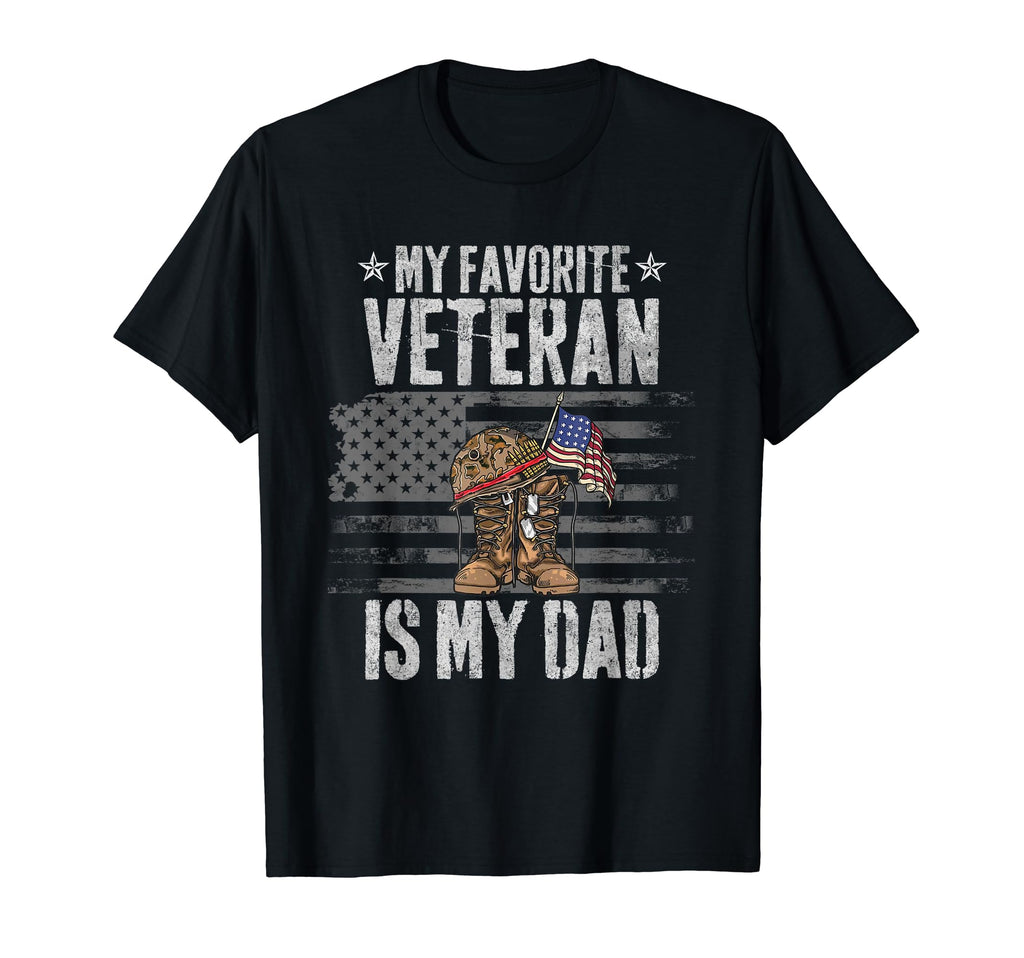 My Favorite Veteran Is My Dad Proud T-Shirt - Graphic Print Men Women - T-Shirt, Sweatshirt, Hoodie