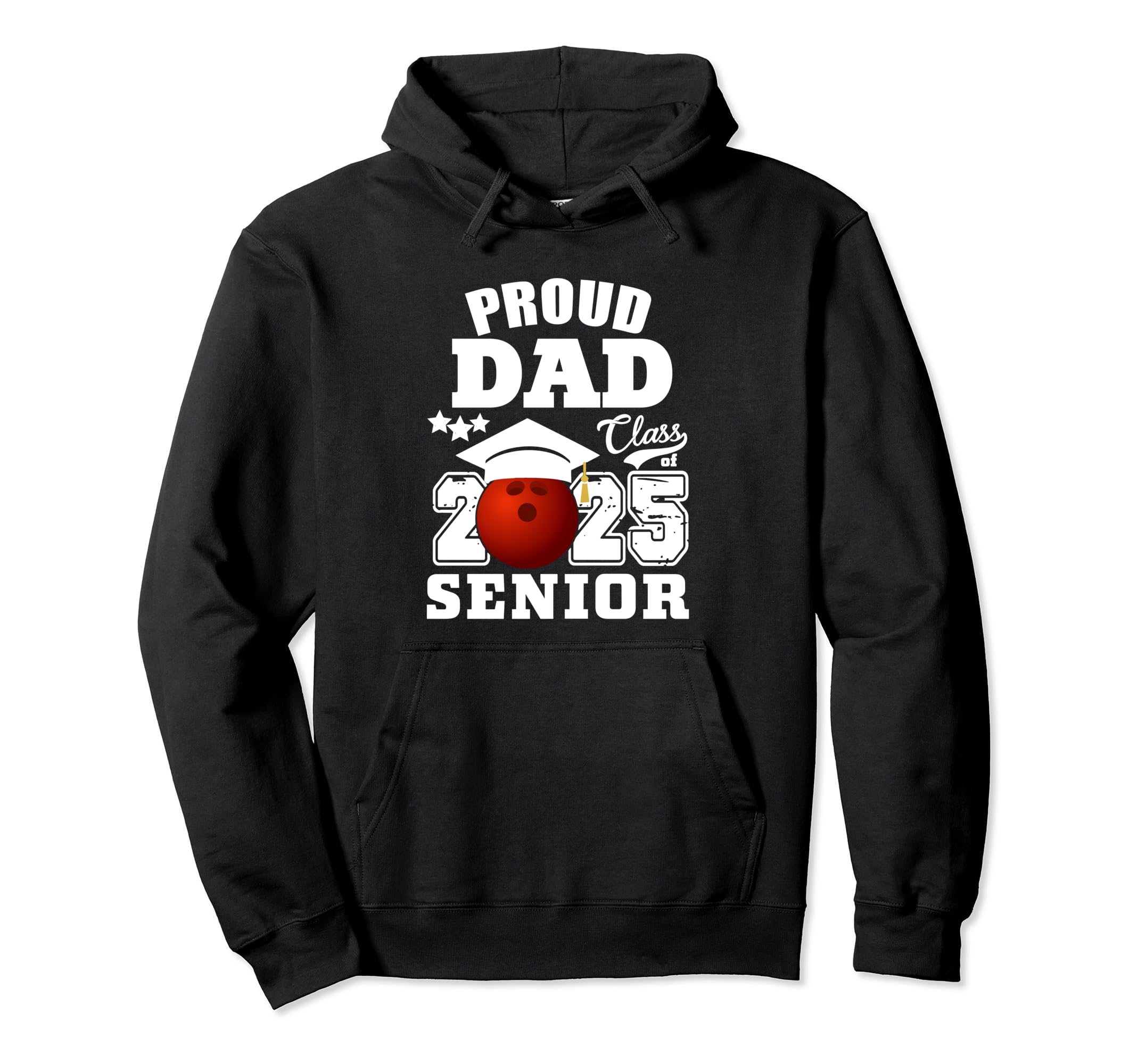 Senior 2025 Proud Dad Class 2025 Bowling Hoodie - Trendy Graphic Unisex - T-Shirt, Sweatshirt, Hoodie