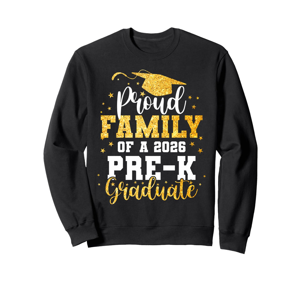 Proud Family Class 2026 Pre K Sweatshirt - Casual Everyday Wear Unisex - T-Shirt, Sweatshirt, Hoodie
