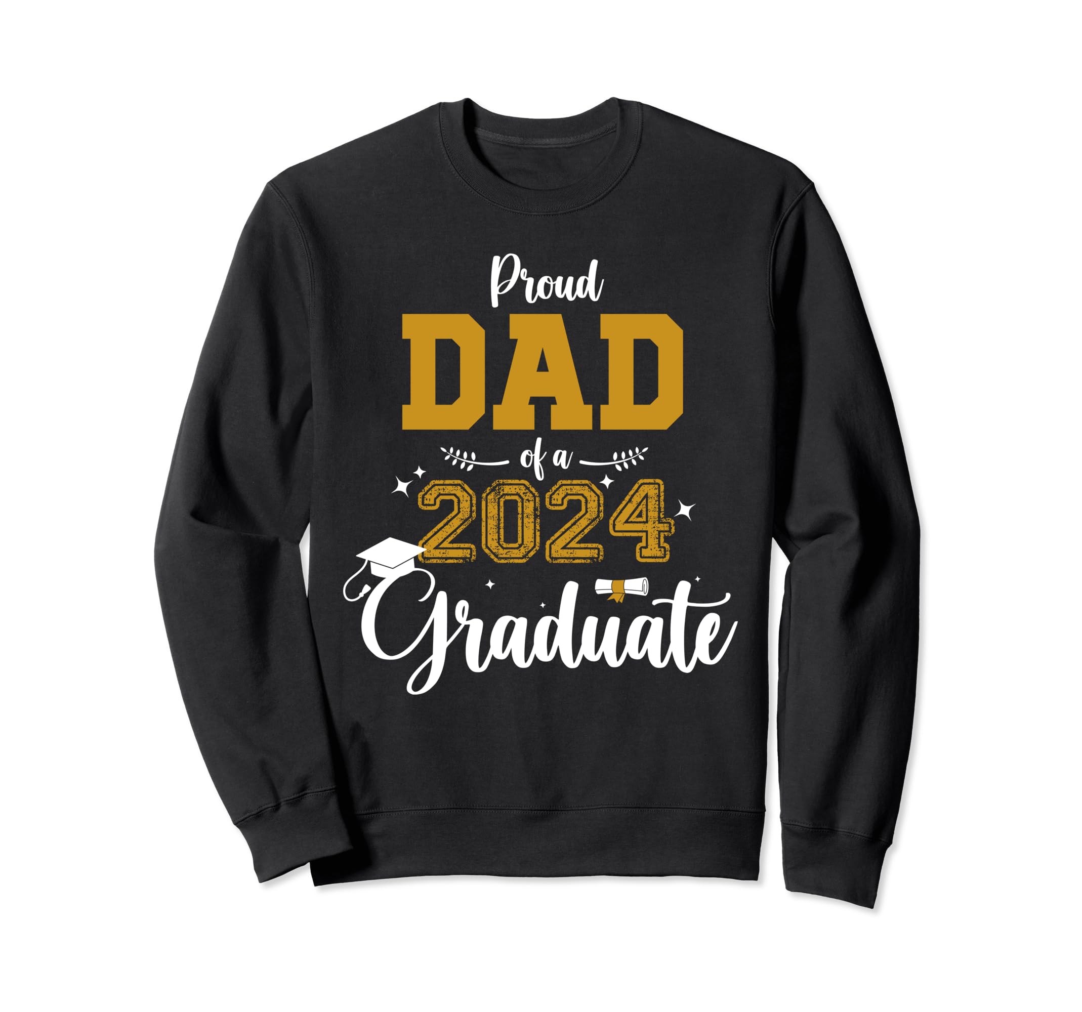 Proud Dad Class 2024 Graduate Sweatshirt - Aesthetic Graphic for Adults - T-Shirt, Sweatshirt, Hoodie