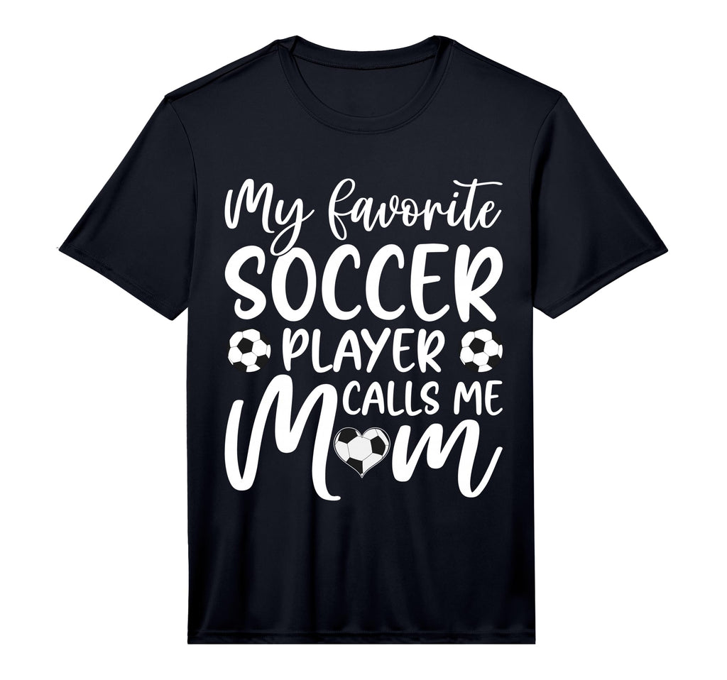 Mens My Favorite Soccer Player Calls Me T-Shirt - Novelty Apparel Unisex - T-Shirt, Sweatshirt, Hoodie