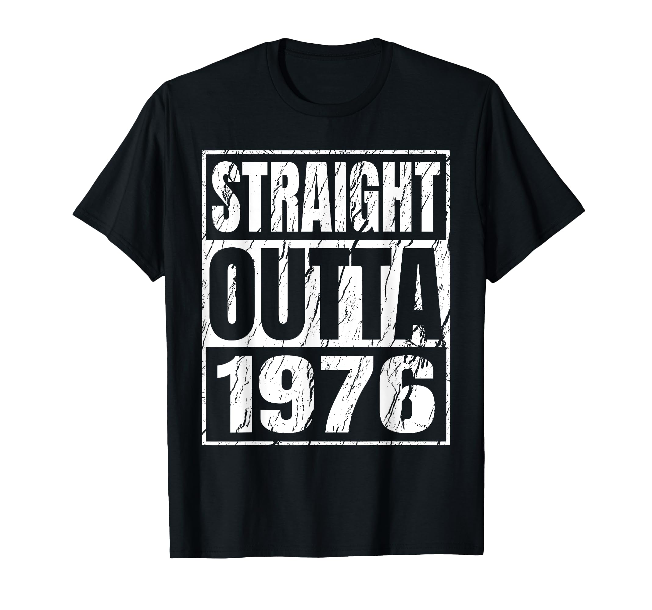 Straight Outta 1976 Years Birth T-Shirt - Casual Everyday Wear Men Women - T-Shirt, Sweatshirt, Hoodie