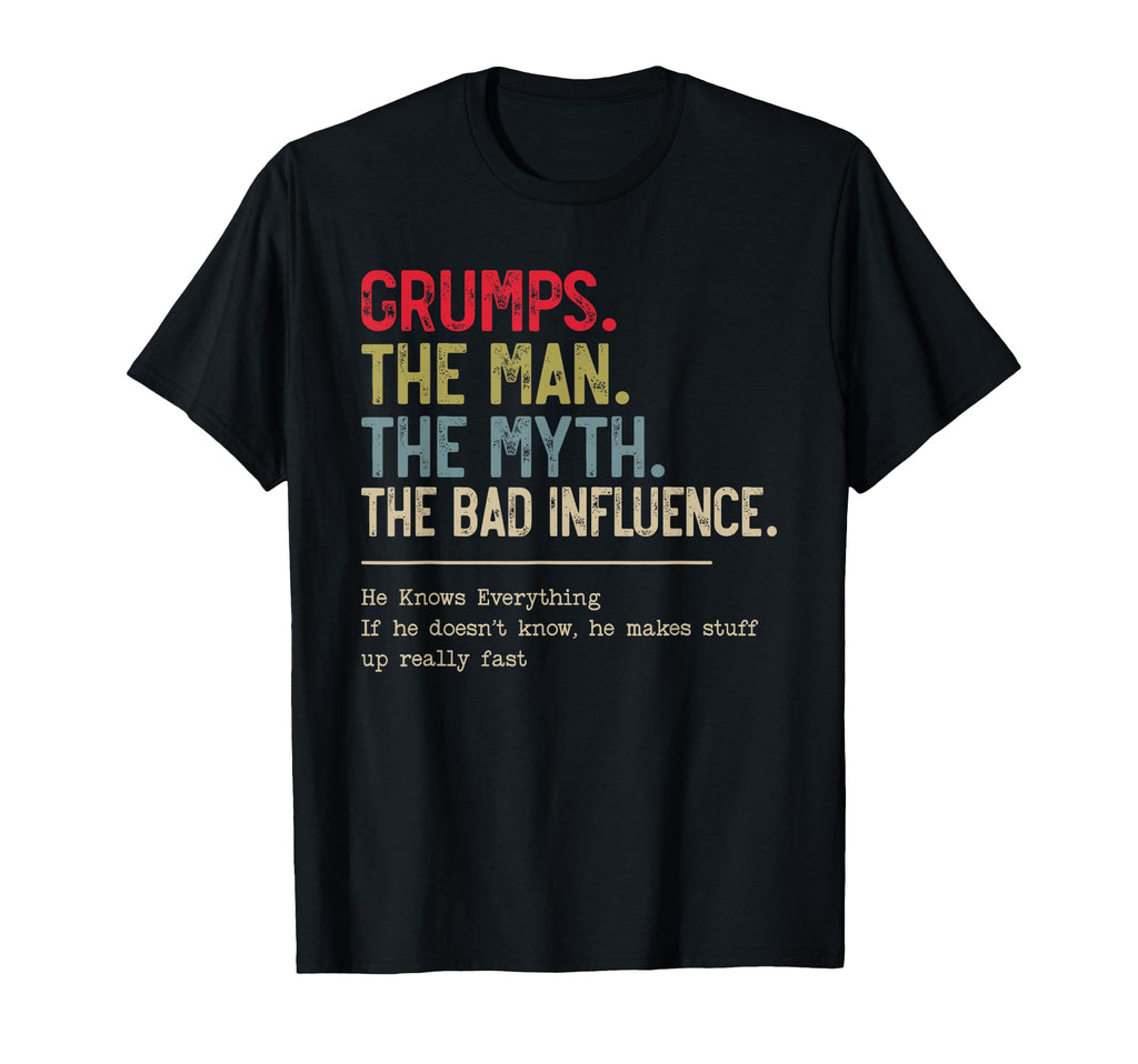 Grumps Myth Bad Influence Funny Grandpa T-Shirt - Graphic Print Unisex - T-Shirt, Sweatshirt, Hoodie