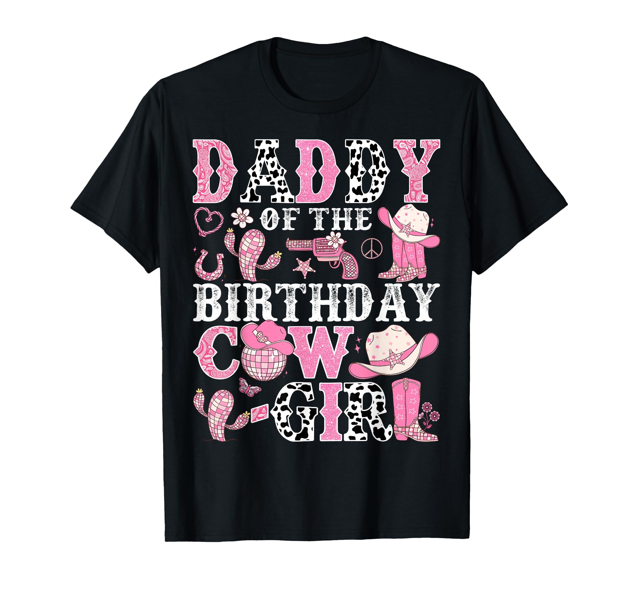 Daddy Birthday Cow Rodeo Cowgirl T-Shirt - Fun Novelty Design Men Women - T-Shirt, Sweatshirt, Hoodie
