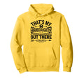 Thats My Granddaughter Out There Hoodie - Streetwear Style for Adults - T-Shirt, Sweatshirt, Hoodie