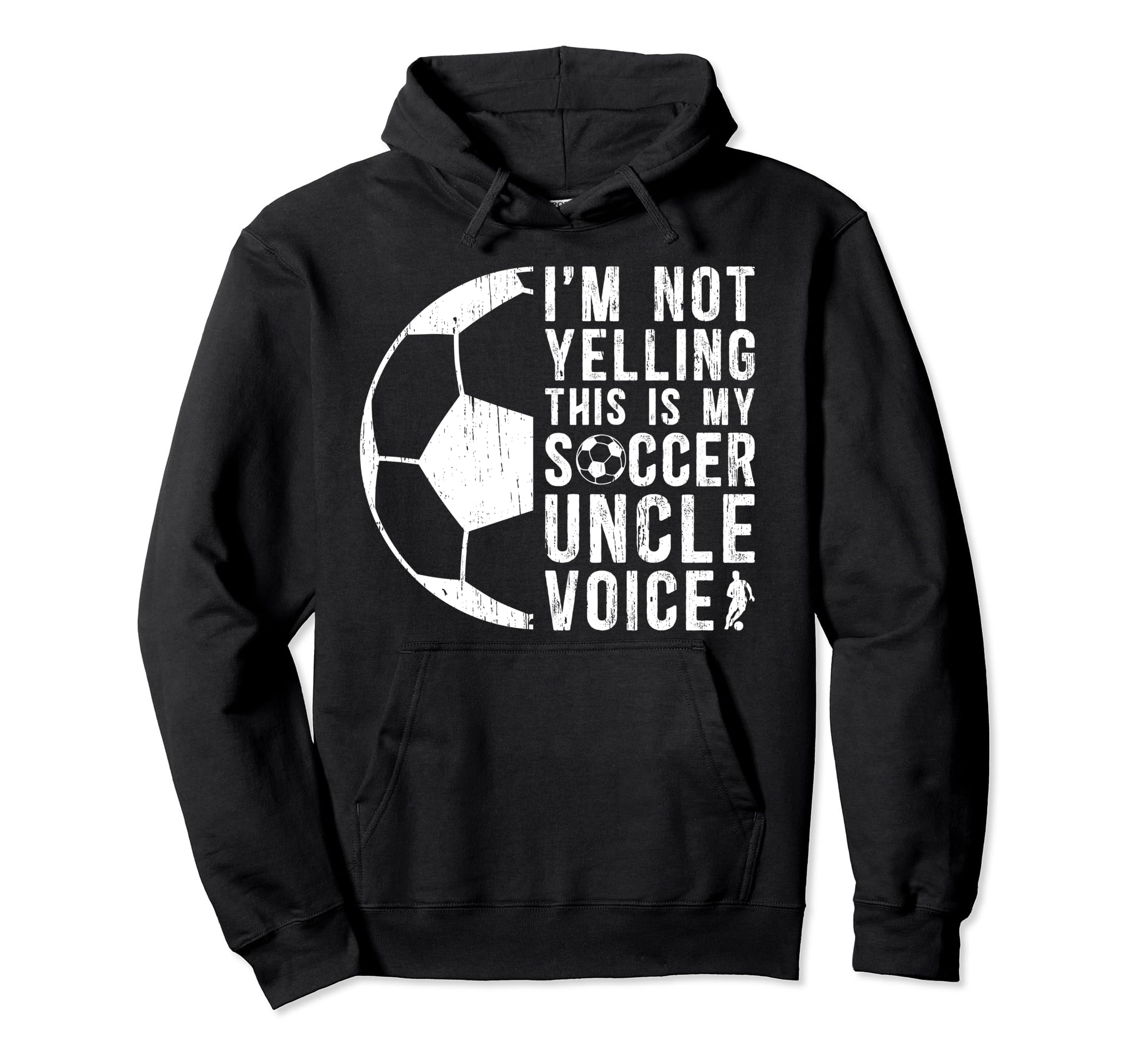 This Is My Soccer Uncle Voice Uncle Hoodie - Streetwear Style Unisex - T-Shirt, Sweatshirt, Hoodie