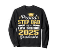 Proud Step Dad 2025 Class Law Sweatshirt - Custom Art Print for Adults - T-Shirt, Sweatshirt, Hoodie
