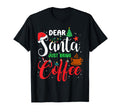 Dear Santa Just Bring Coffee Pajamas T-Shirt - Aesthetic Graphic Unisex - T-Shirt, Sweatshirt, Hoodie