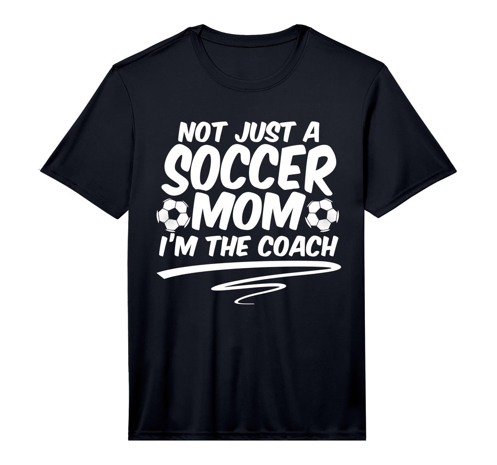 Mens Not Just Soccer Mom Im Coach T-Shirt - Aesthetic Graphic for Adults - T-Shirt, Sweatshirt, Hoodie