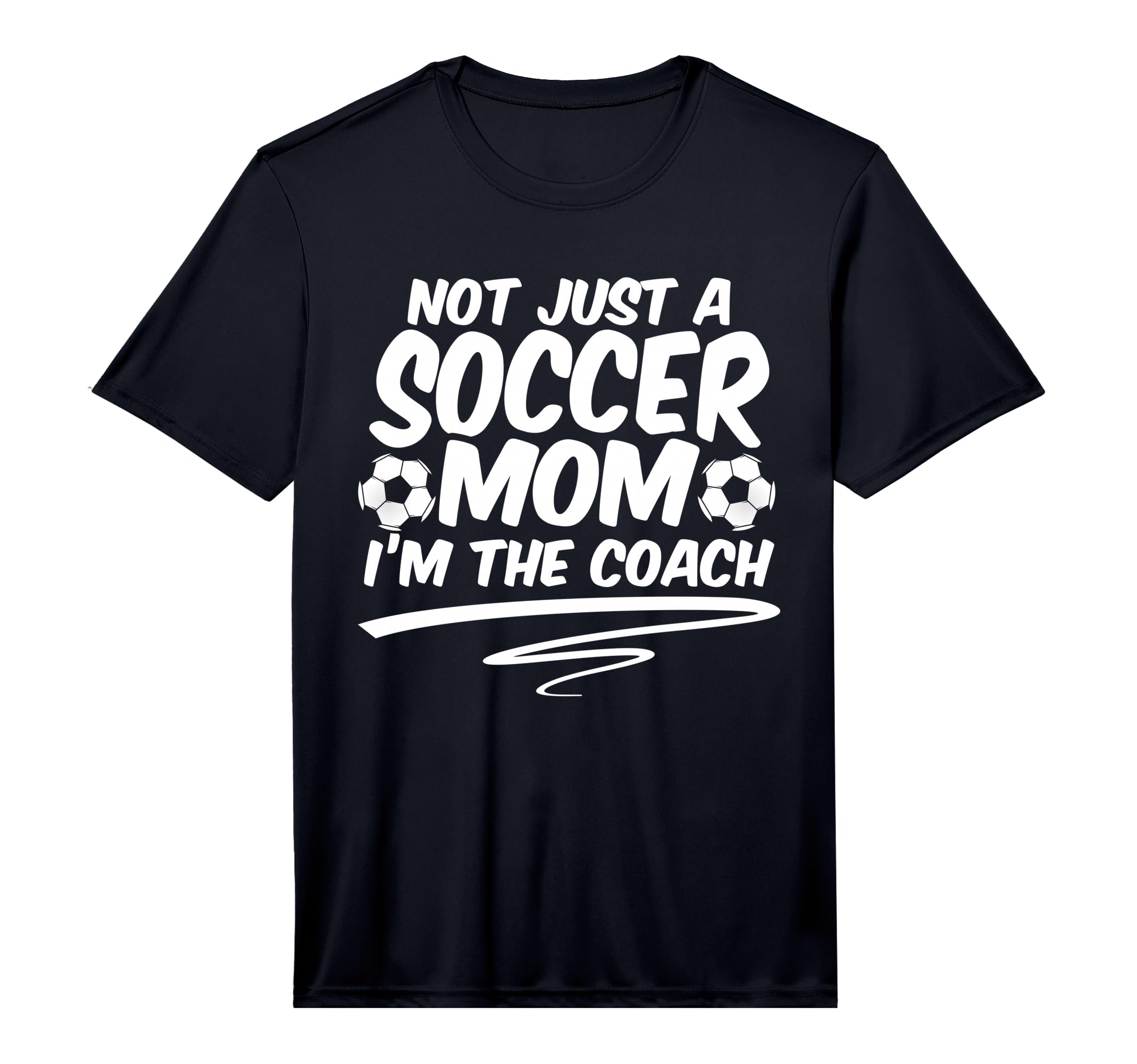 Mens Not Just Soccer Mom Im Coach T-Shirt - Aesthetic Graphic for Adults - T-Shirt, Sweatshirt, Hoodie