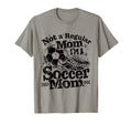 Not Regular Mom I Am Soccer Mom T-Shirt - Casual Everyday Wear Men Women - T-Shirt, Sweatshirt, Hoodie