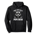 Dont Mess Papa Bear Gifts Fathers Day Hoodie - Custom Art Print Men Women - T-Shirt, Sweatshirt, Hoodie
