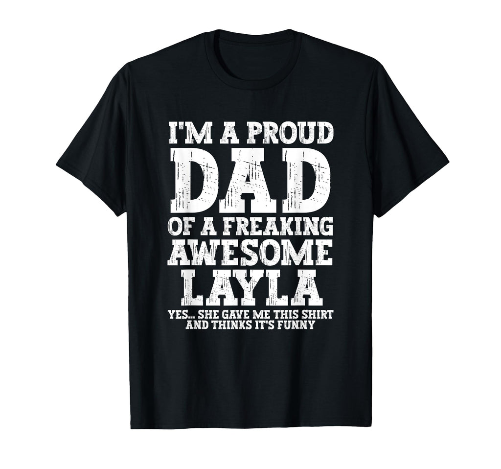 Dad Layla Personalized Name Funny T-Shirt - Aesthetic Graphic Men Women - T-Shirt, Sweatshirt, Hoodie
