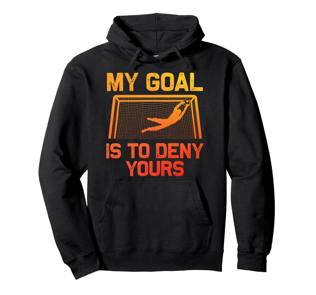 Soccer Goalie Art Gag Soccer Player Hoodie - Fun Novelty Design Unisex - T-Shirt, Sweatshirt, Hoodie