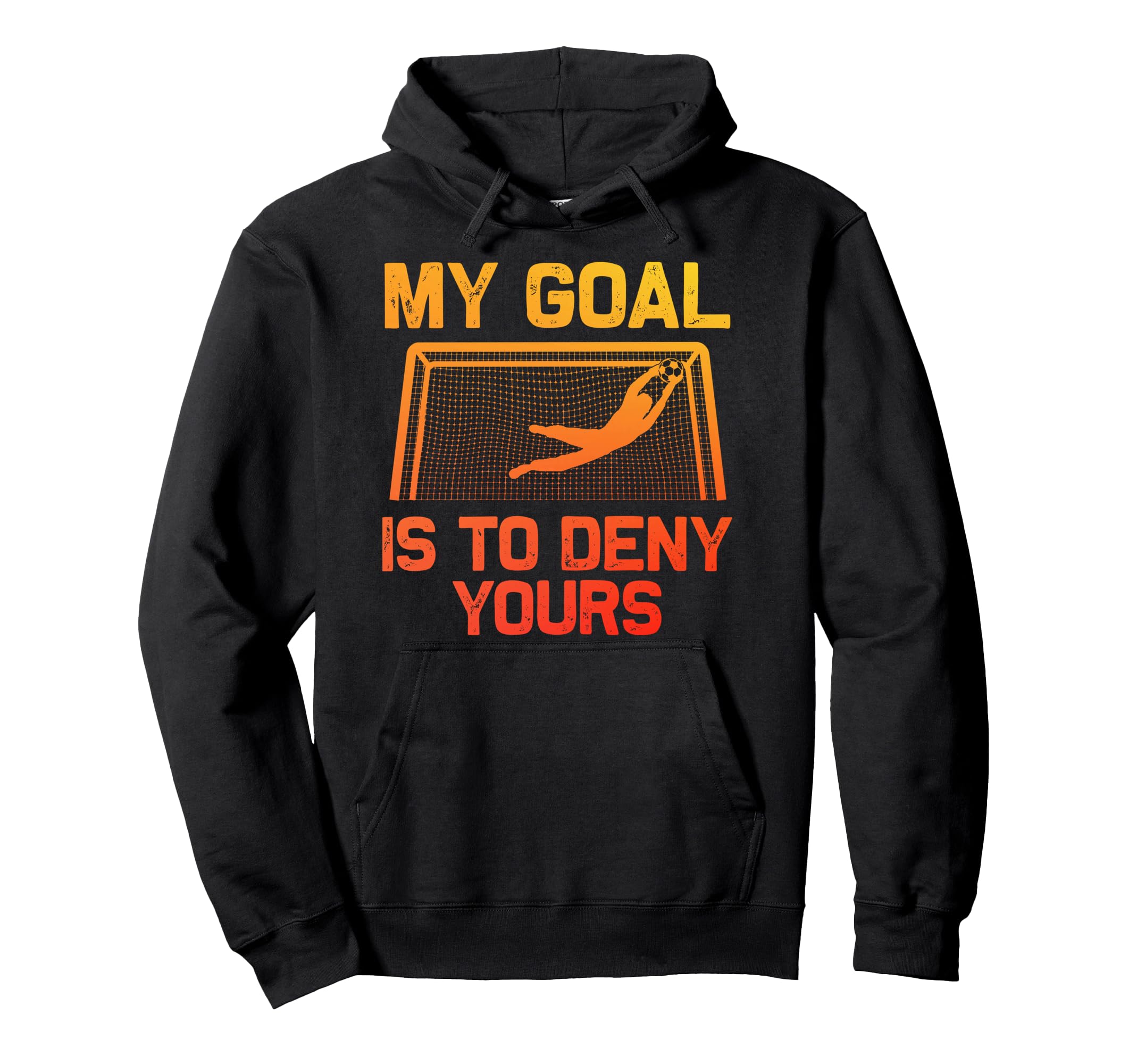 Soccer Goalie Art Gag Soccer Player Hoodie - Fun Novelty Design Unisex - T-Shirt, Sweatshirt, Hoodie
