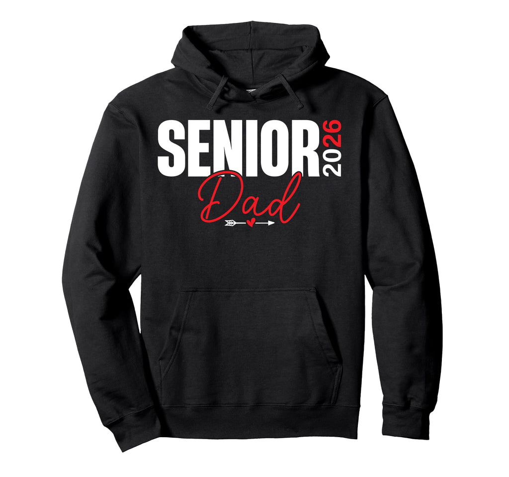 Senior Dad 2026 Class 2026 Graduate Hoodie - Graphic Print for Adults - T-Shirt, Sweatshirt, Hoodie