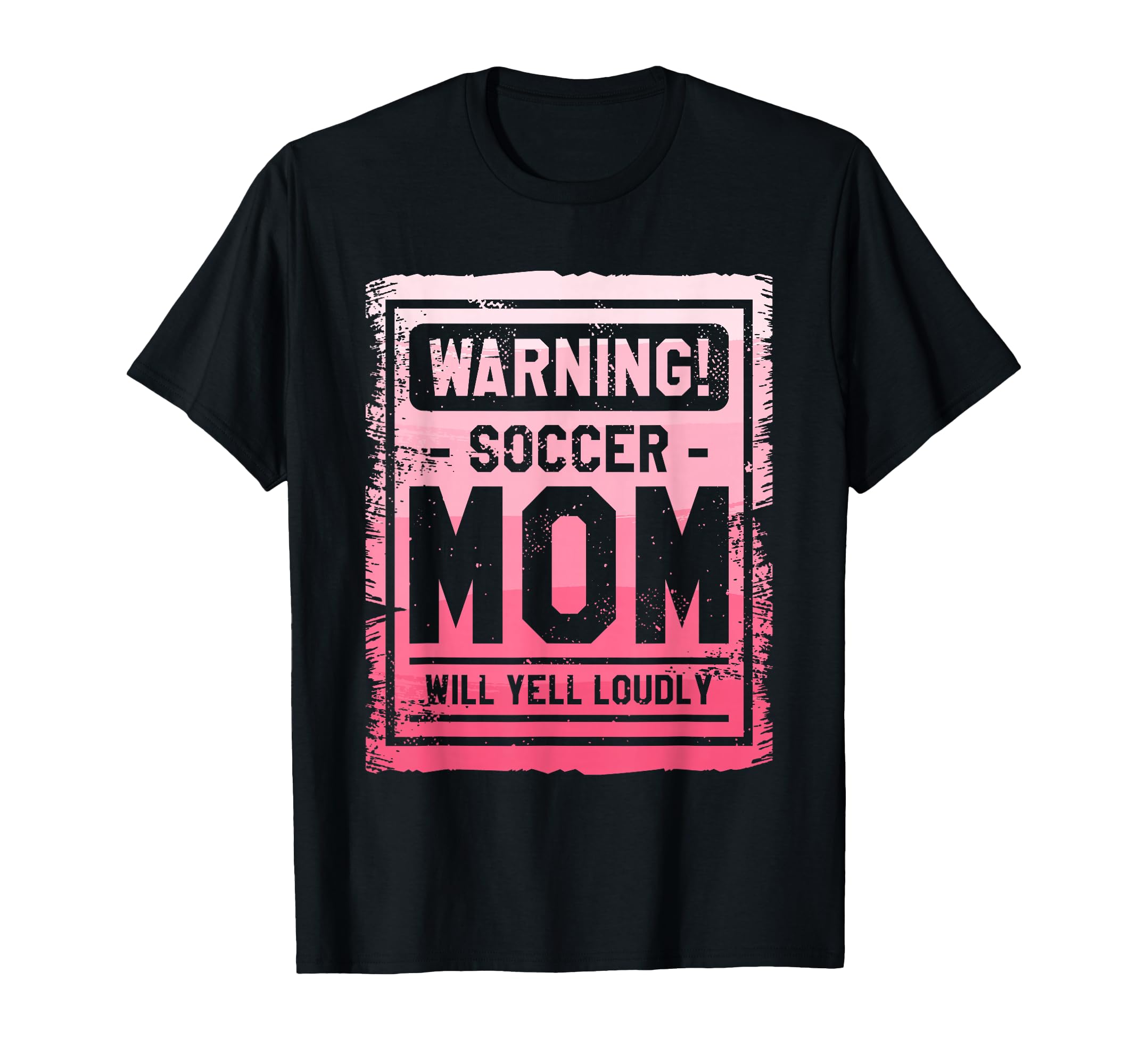 Warning Soccer Mom Will Yell Loudly T-Shirt - Custom Art Print Men Women - T-Shirt, Sweatshirt, Hoodie