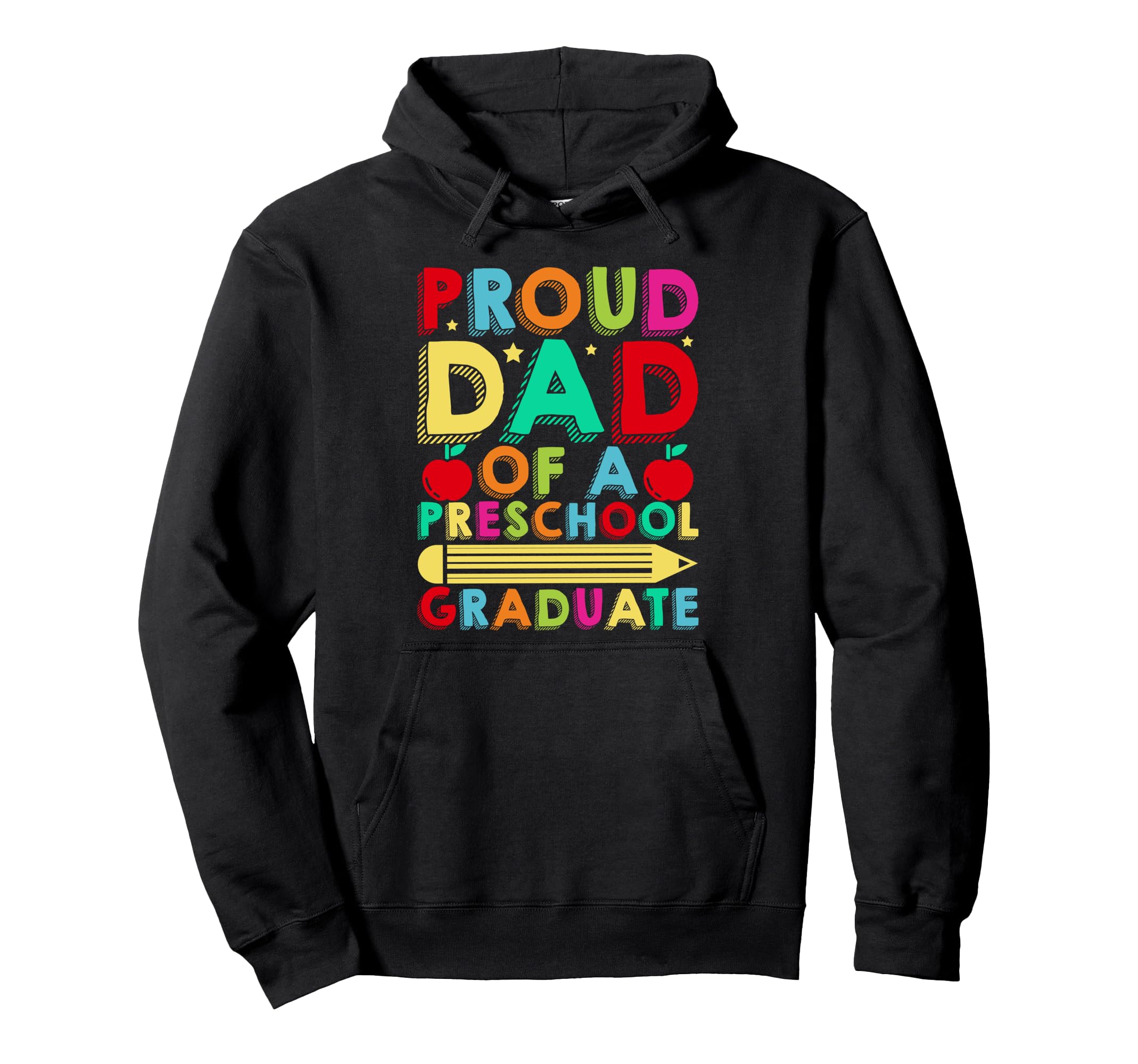 Proud Dad Preschool Graduate School Hoodie - Aesthetic Graphic for Adults - T-Shirt, Sweatshirt, Hoodie