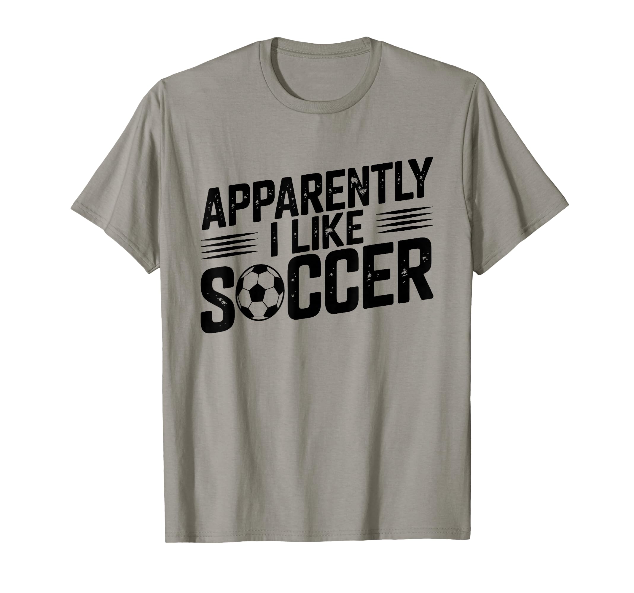 Apparently I Like Soccer Season Funny T-Shirt - Graphic Print for Adults - T-Shirt, Sweatshirt, Hoodie