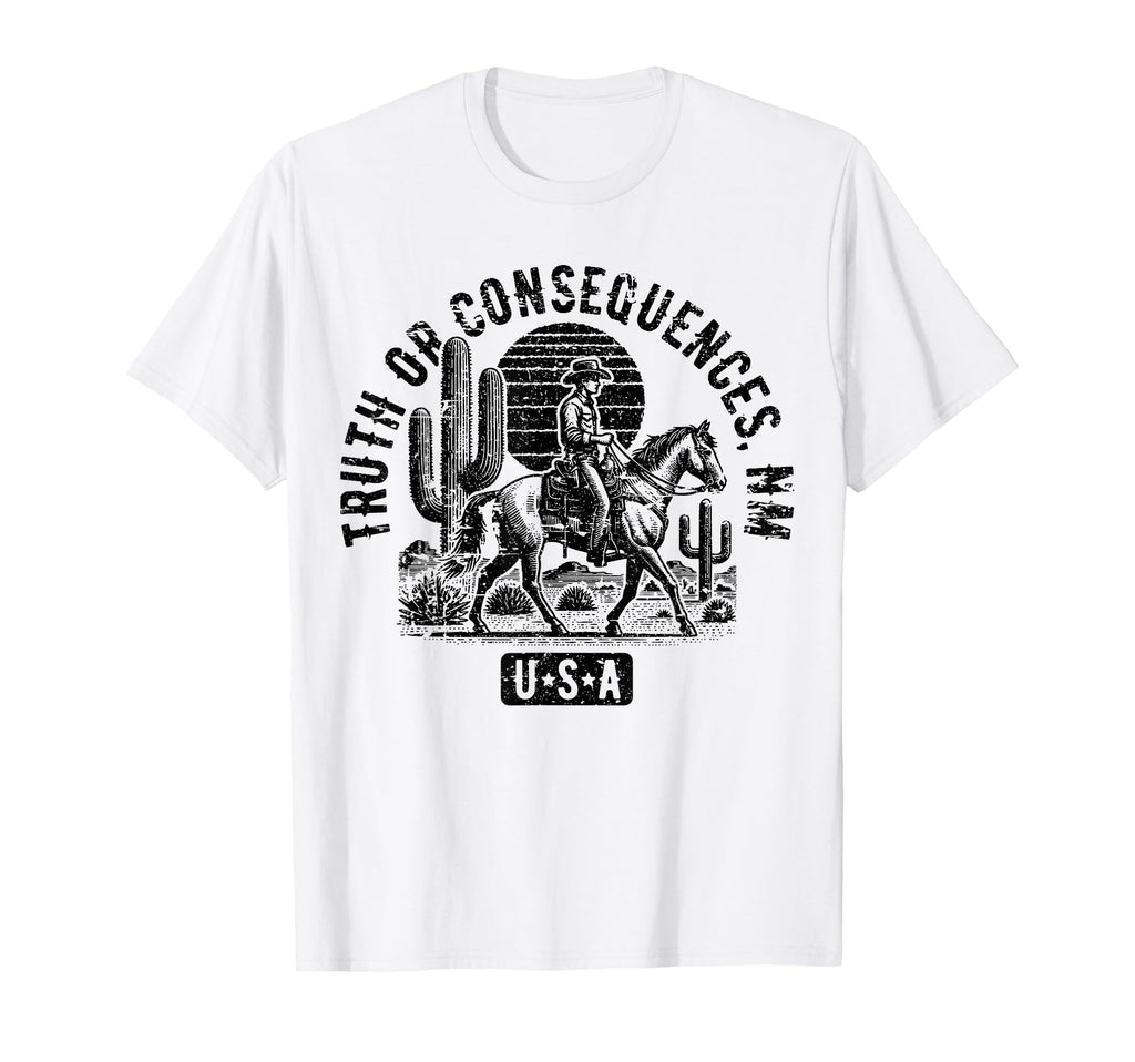 Truth Or Consequences New Mexico Usa T-Shirt - Graphic Print Men Women - T-Shirt, Sweatshirt, Hoodie