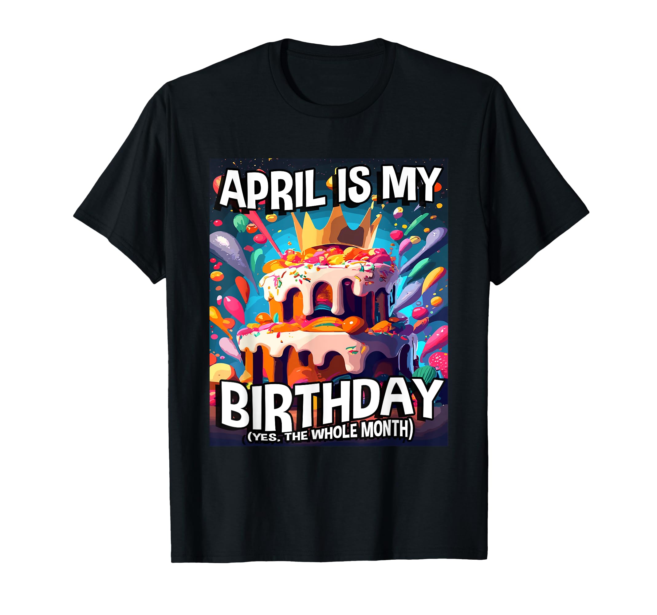 April Is My Birthday Birthday T-Shirt - Minimalist Print for Adults - T-Shirt, Sweatshirt, Hoodie