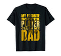 My Favorite Soccer Player Calls T-Shirt - Casual Everyday Wear for Adults - T-Shirt, Sweatshirt, Hoodie