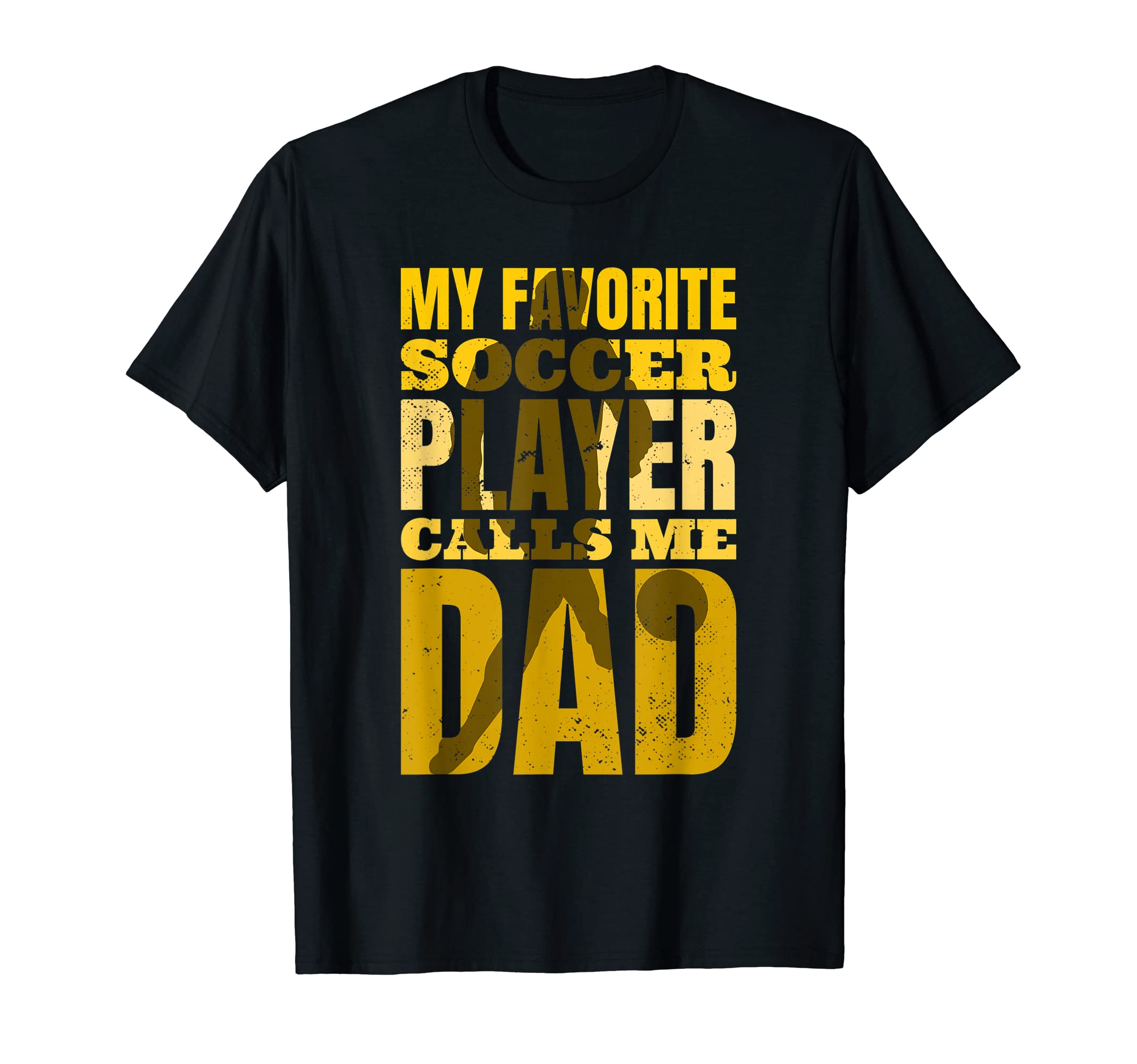 My Favorite Soccer Player Calls T-Shirt - Casual Everyday Wear for Adults - T-Shirt, Sweatshirt, Hoodie