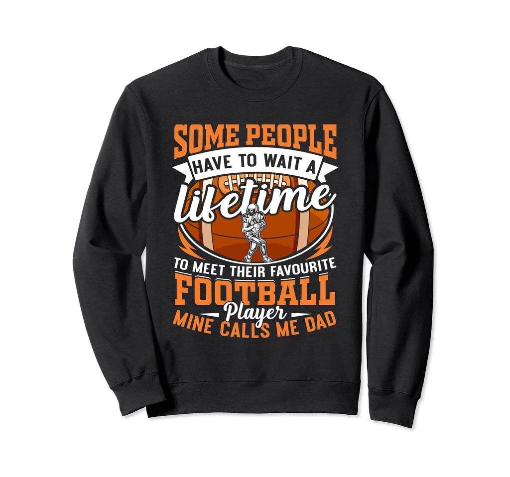 Football Dad My Favorite Player Sweatshirt - Aesthetic Graphic Men Women - T-Shirt, Sweatshirt, Hoodie