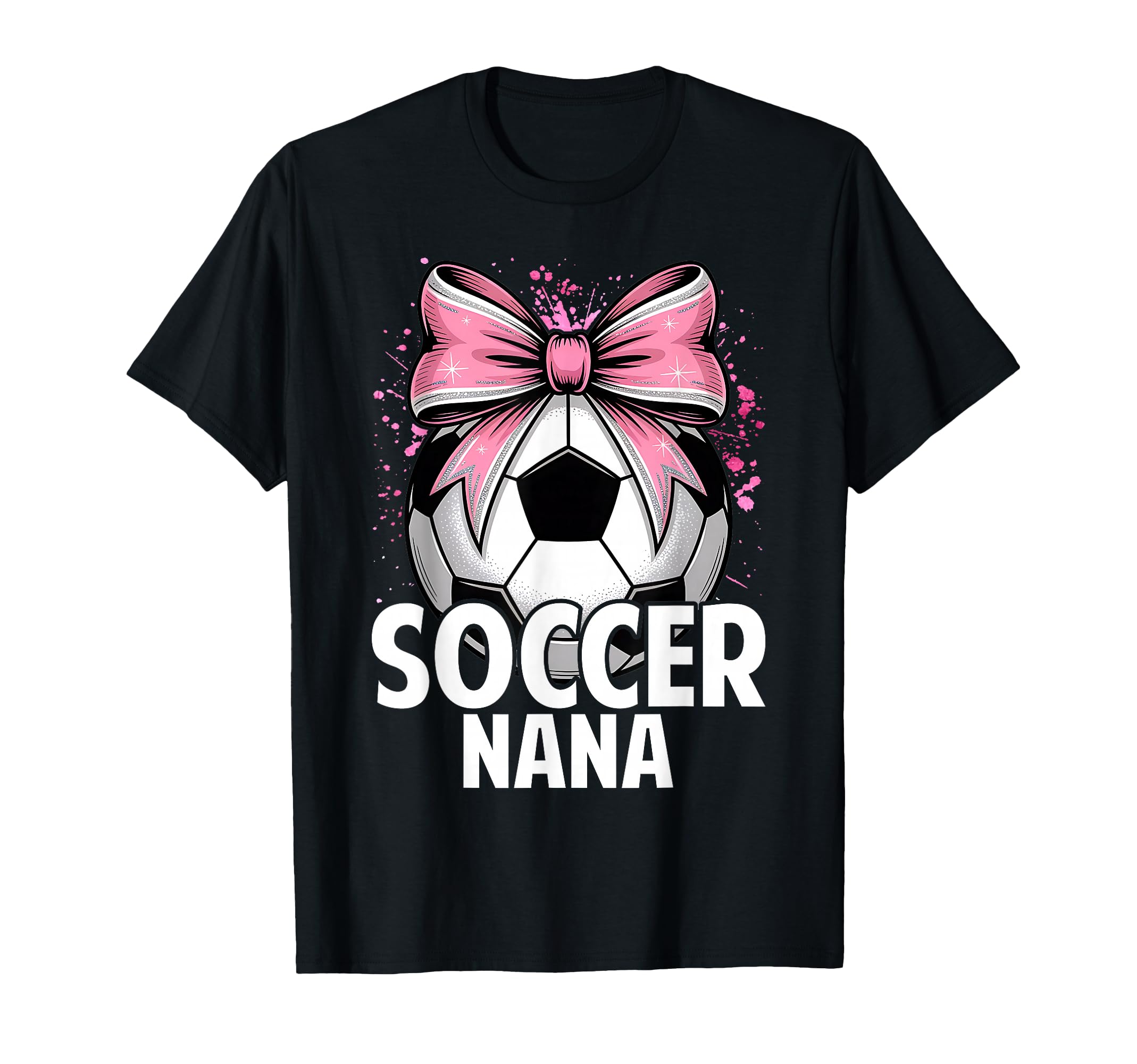 Soccer Nana Funny Ball Nana T-Shirt - Fun Novelty Design Men Women - T-Shirt, Sweatshirt, Hoodie