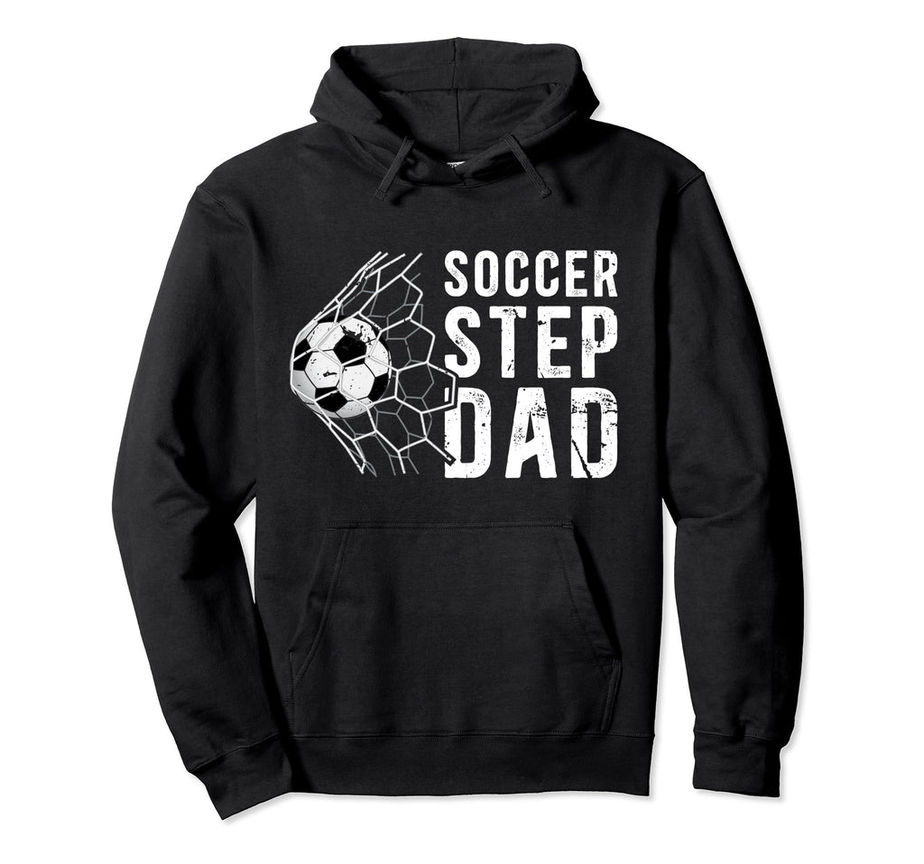 Soccer Step Dad Soccer Player Hoodie - Casual Everyday Wear for Adults - T-Shirt, Sweatshirt, Hoodie