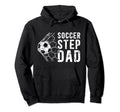 Soccer Step Dad Soccer Player Hoodie - Aesthetic Graphic for Adults - T-Shirt, Sweatshirt, Hoodie