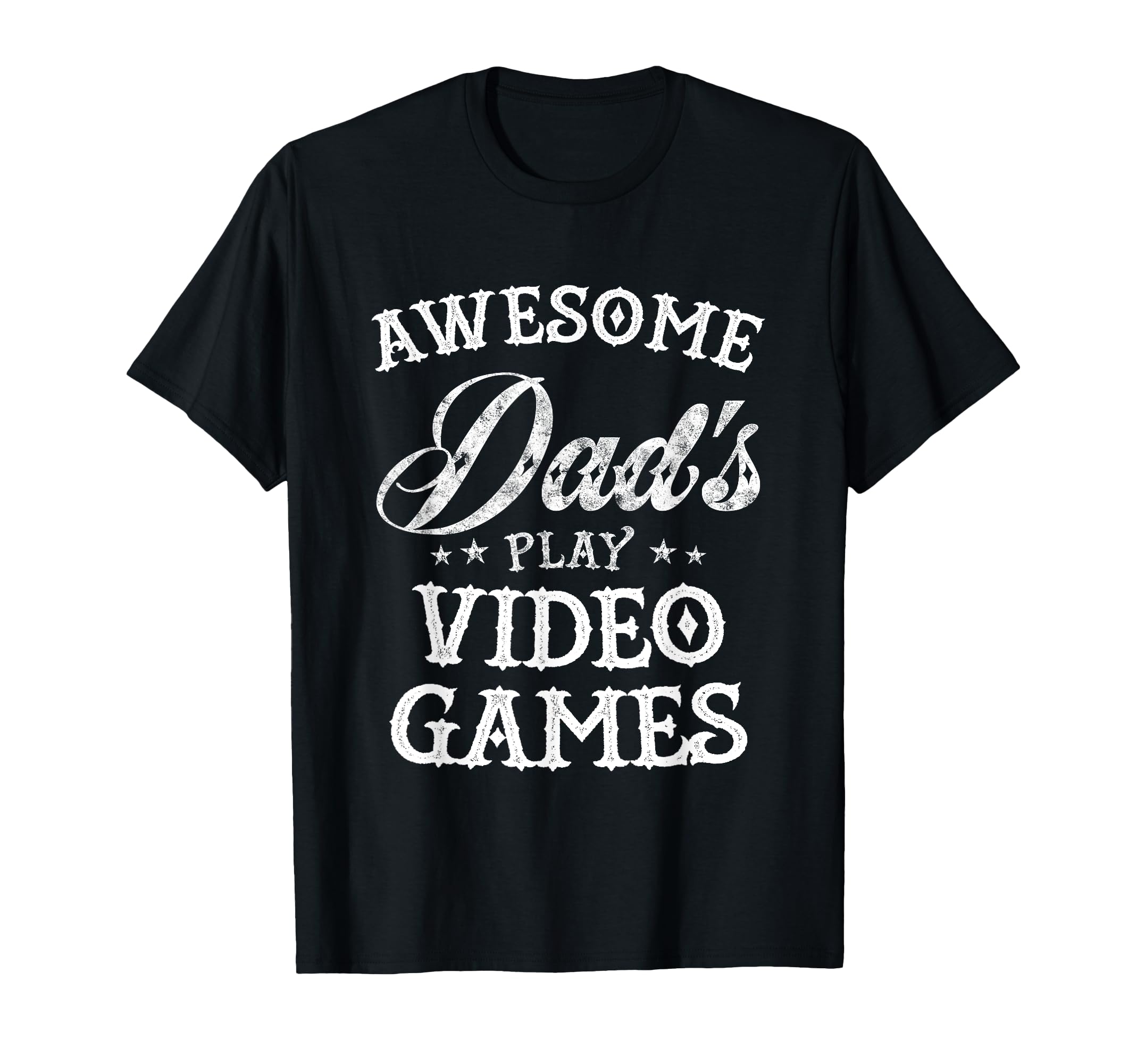 Awesome Dads Play Video Games Fathers T-Shirt - Unique Graphic Men Women - T-Shirt, Sweatshirt, Hoodie
