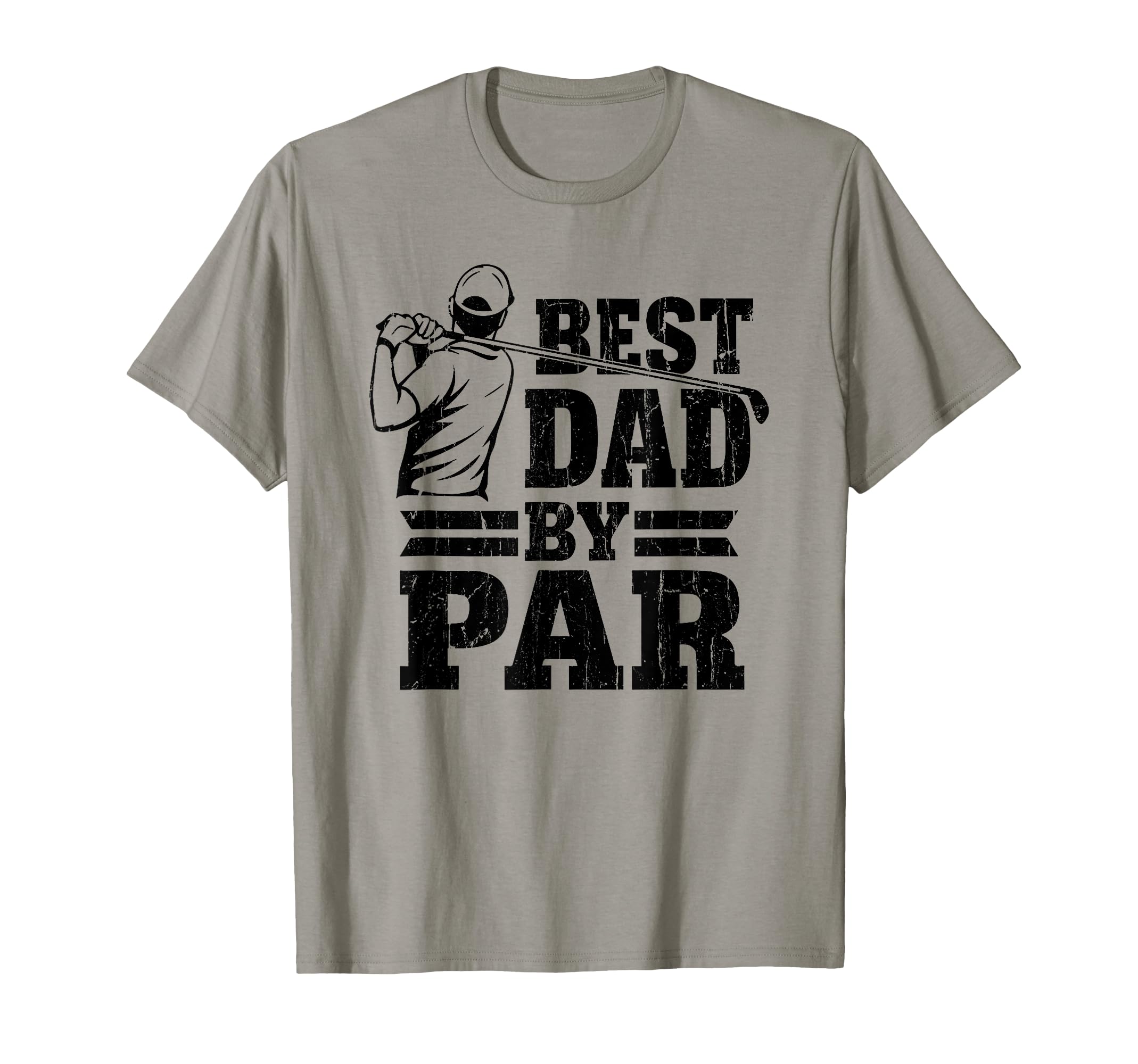 Best Dad Par Dads Golf Club Golf T-Shirt - Fun Novelty Design for Adults - T-Shirt, Sweatshirt, Hoodie