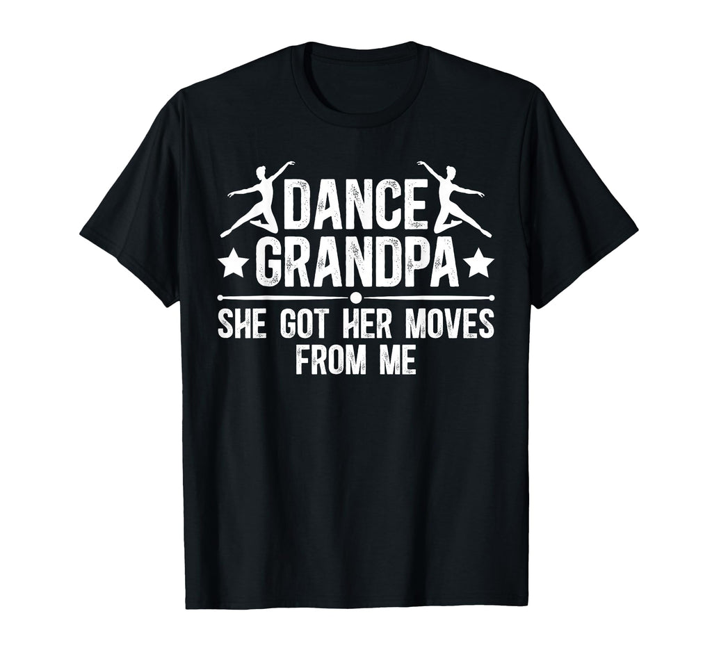 Dance Grandpa Dancer Grandfather Proud T-Shirt - Trendy Graphic Unisex - T-Shirt, Sweatshirt, Hoodie
