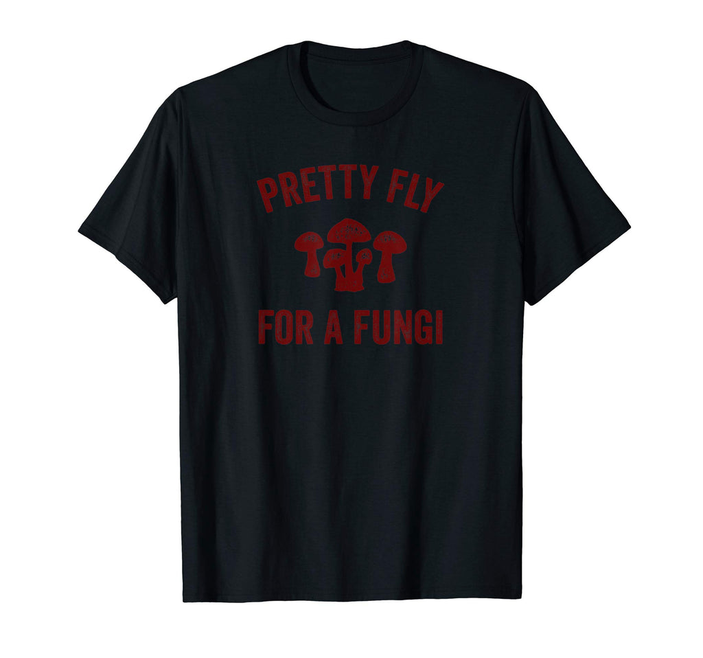 Funny Dad Joke Mushroom Pun Pretty T-Shirt - Fun Novelty Design for Adults - T-Shirt, Sweatshirt, Hoodie