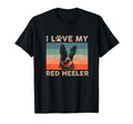 Love My Red Heeler Dog Dog Dog T-Shirt - Fun Novelty Design for Adults - T-Shirt, Sweatshirt, Hoodie
