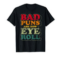 Funny Fathers Day Gift Bad Puns Are T-Shirt - Trendy Graphic for Adults - T-Shirt, Sweatshirt, Hoodie