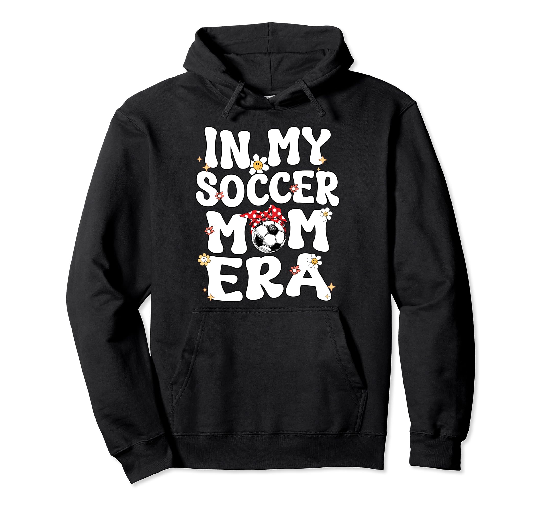 My Soccer Mom Era Groovy Mom Soccer Hoodie - Fun Novelty Design for Adults - T-Shirt, Sweatshirt, Hoodie