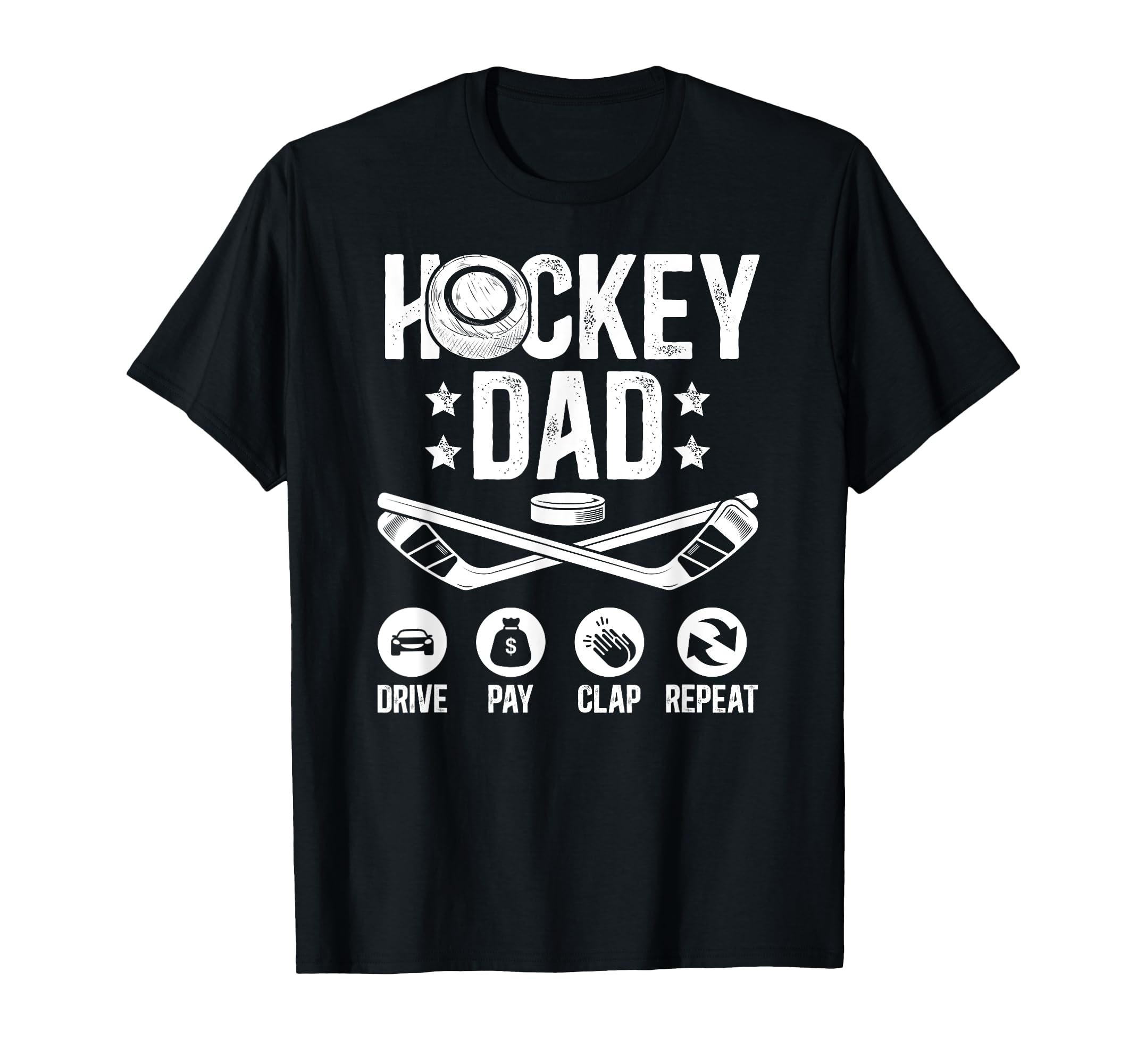 Hockey Dad Drive Pay Clap Ice Hockey T-Shirt - Minimalist Print for Adults - T-Shirt, Sweatshirt, Hoodie