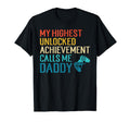 My Highest Unlocked Achievement T-Shirt - Casual Everyday Wear Men Women - T-Shirt, Sweatshirt, Hoodie