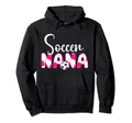 Soccer Nana Grandma Nana Soccer Player Hoodie - Unique Graphic Men Women - T-Shirt, Sweatshirt, Hoodie