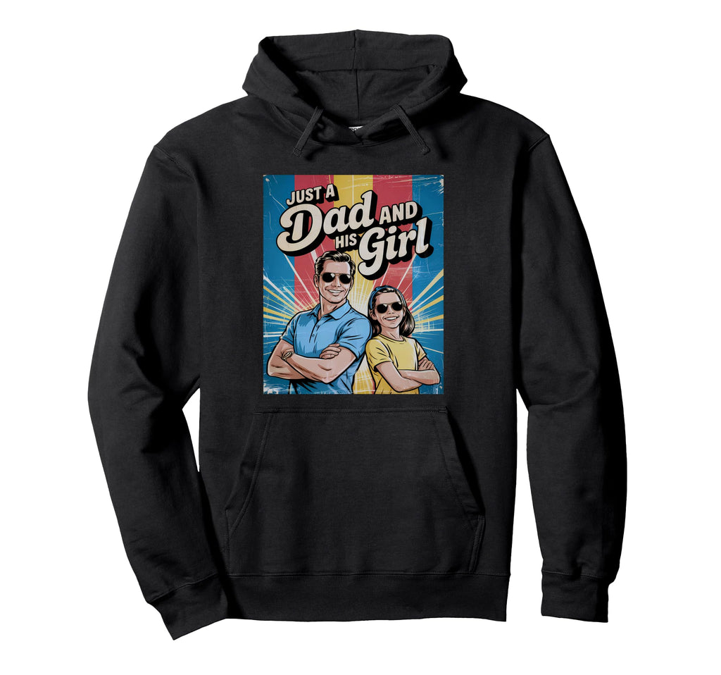 Just Dad And His Father Daughter Hoodie - Novelty Apparel Men Women - T-Shirt, Sweatshirt, Hoodie
