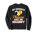 My Favorite Players Call Me Sweatshirt - Custom Art Print for Adults - T-Shirt, Sweatshirt, Hoodie