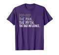 Pop Pop Myth Bad Influence Funny T-Shirt - Aesthetic Graphic for Adults - T-Shirt, Sweatshirt, Hoodie
