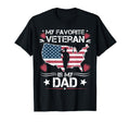 My Favorite Veteran Is My Dad Funny T-Shirt - Trendy Graphic for Adults - T-Shirt, Sweatshirt, Hoodie