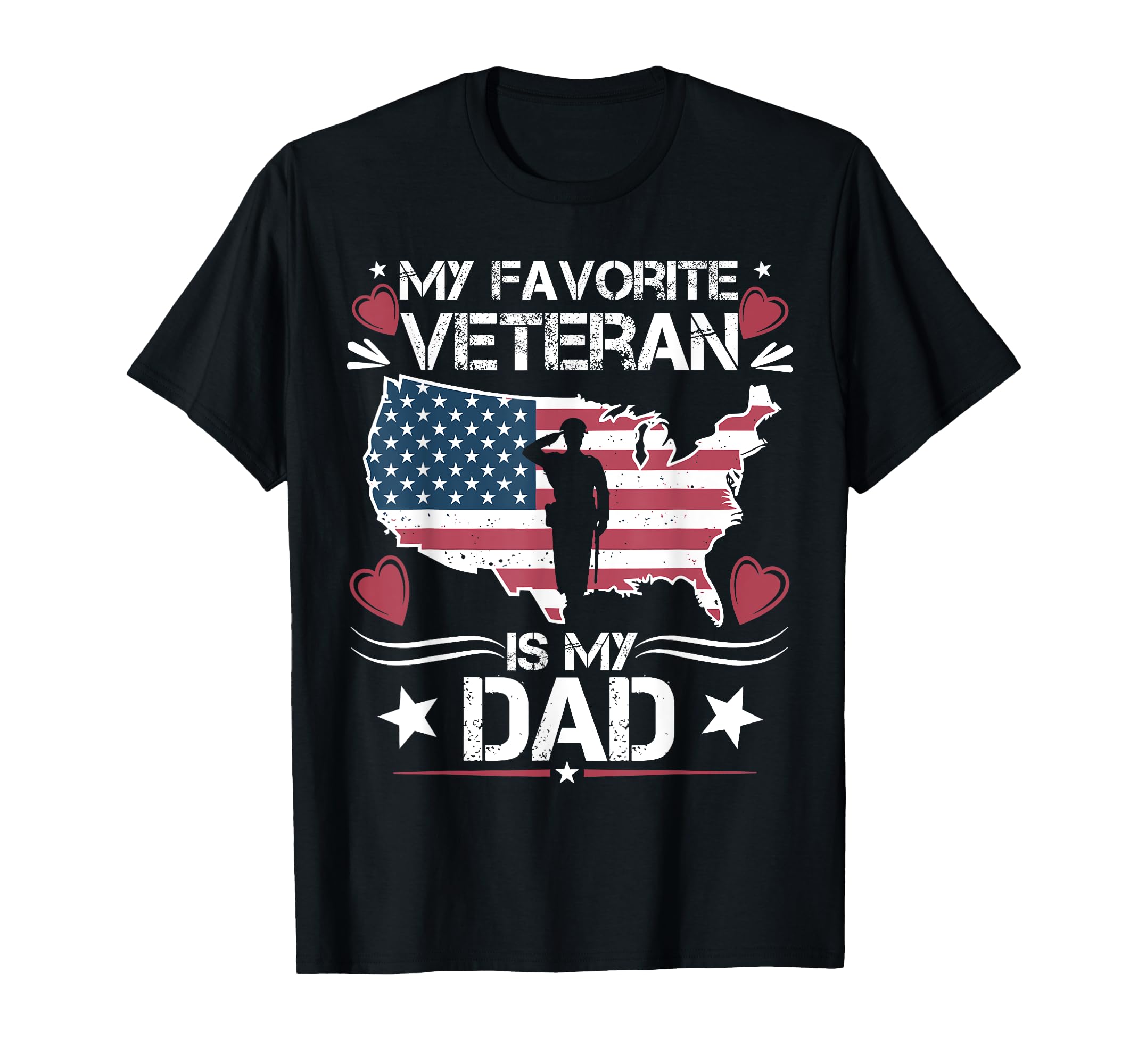 My Favorite Veteran Is My Dad Funny T-Shirt - Trendy Graphic for Adults - T-Shirt, Sweatshirt, Hoodie
