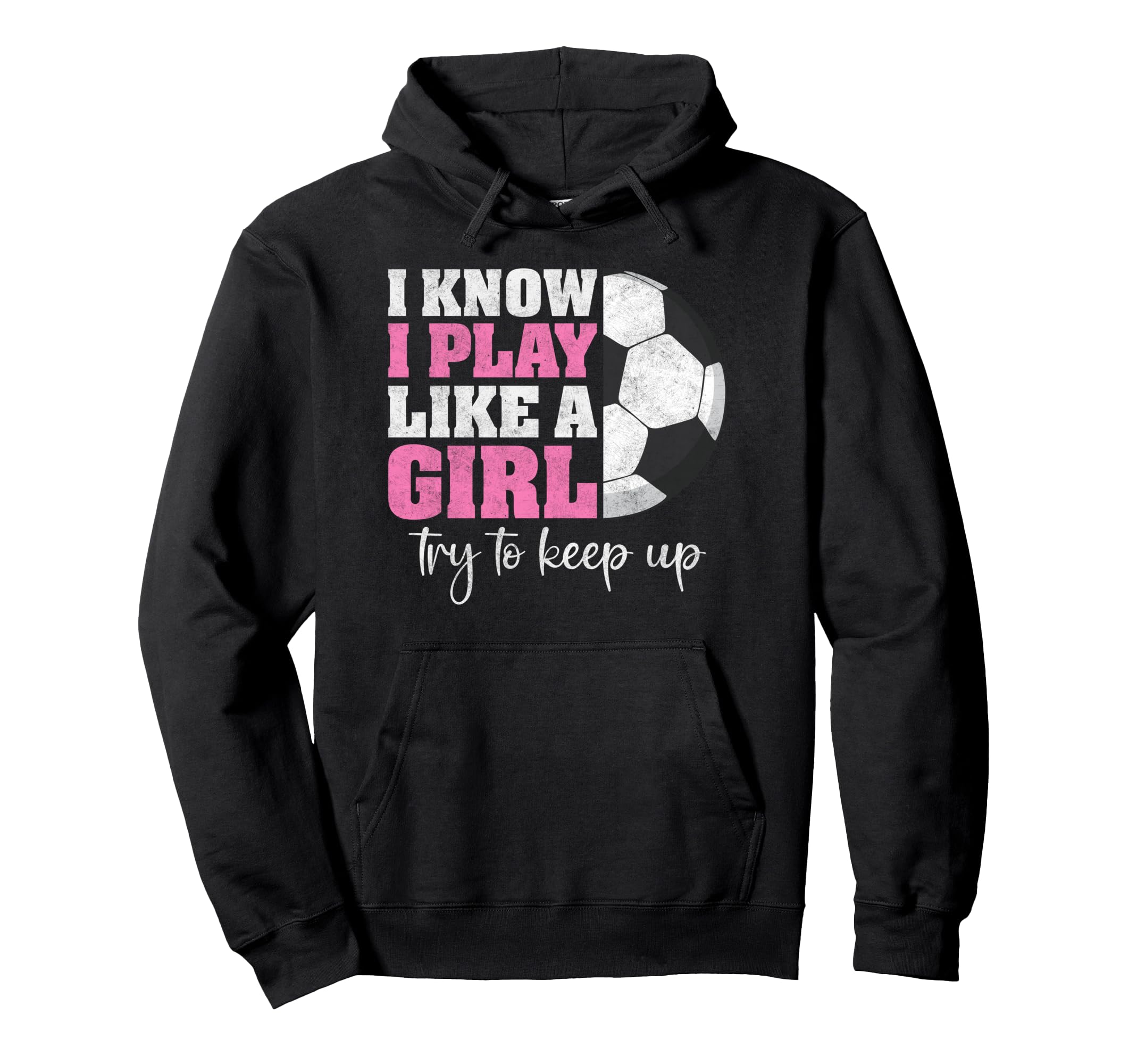I Know I Play Like Try To Keep Up Funny Hoodie - Trendy Graphic Men Women - T-Shirt, Sweatshirt, Hoodie